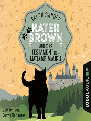 cover image of Kater Brown und das Testament der Madame Maupu--Ein Kater Brown-Krimi, Teil 4